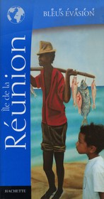 Guides Bleus Evasion La Reunion